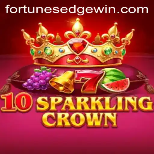 Exploring the Exciting World of 10SparklingCrown: A Deep Dive into FortunesEdge