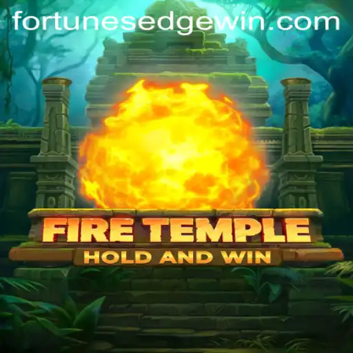 Exploring FireTemple: The Thrilling World of FortunesEdge