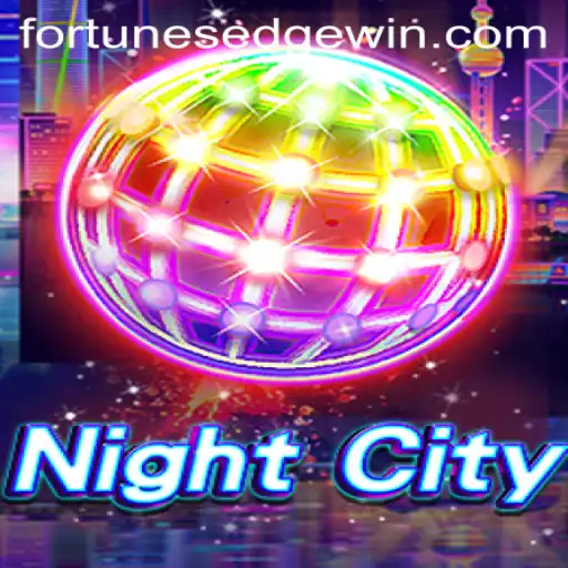 Discover NightCity: A Thrilling Adventure in the World of FortunesEdge